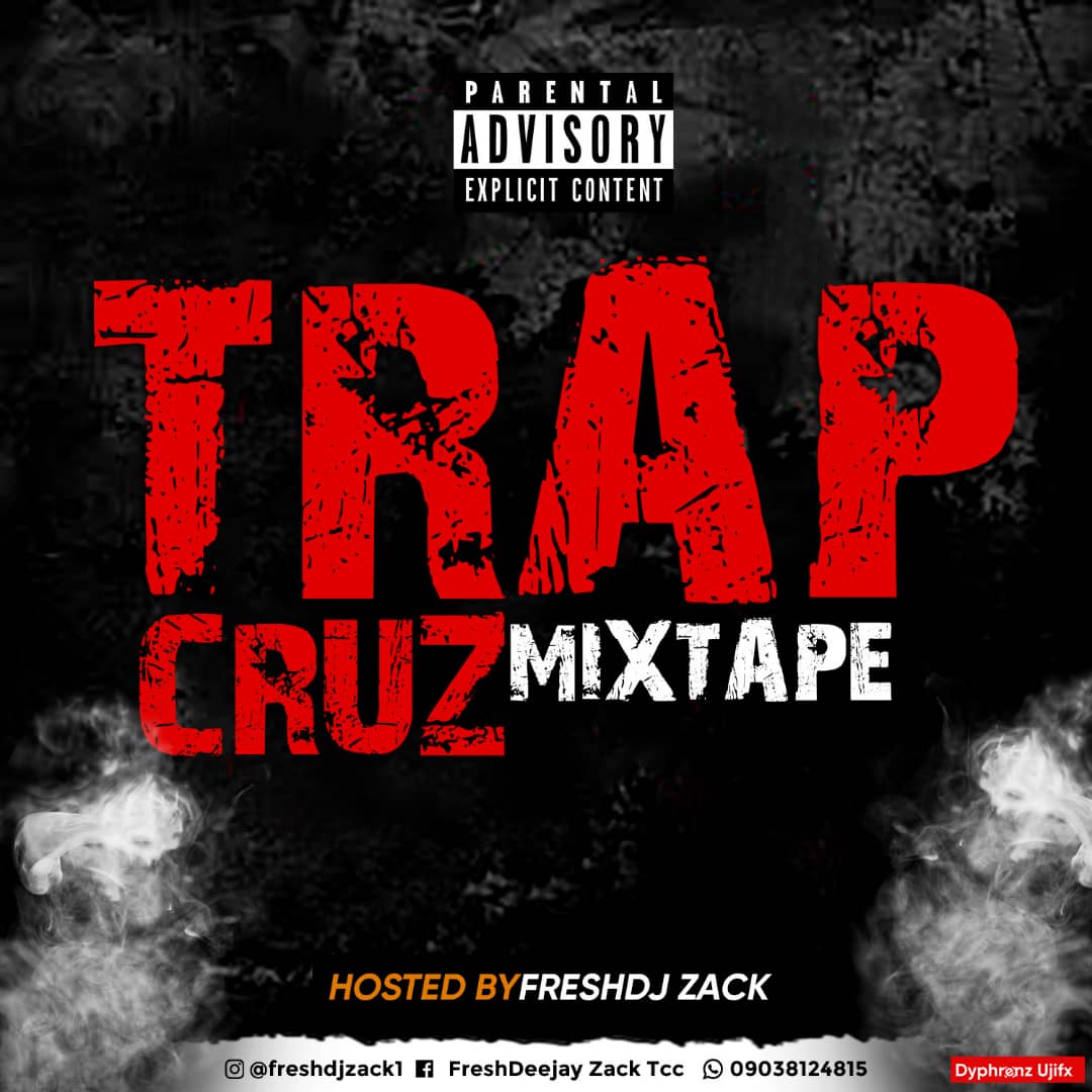 Fresh DJ Zack - Trap Cruz Mixtape
