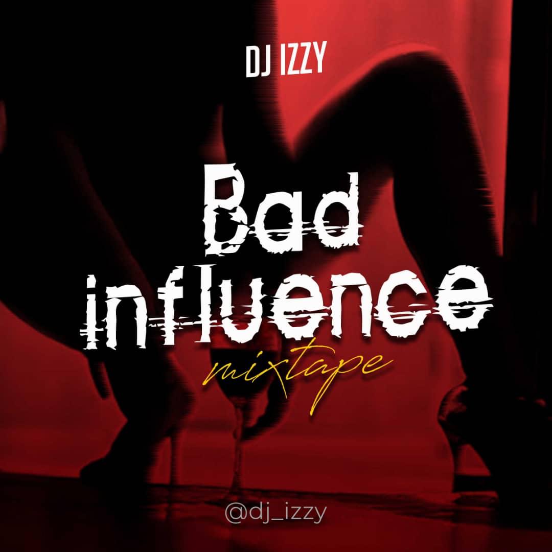 DJ Izzy - Bad Influence