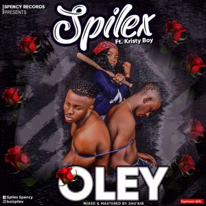 Spilex - Oley ft Kristy Boy