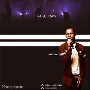 Jimmy Jack - Praise Jesus