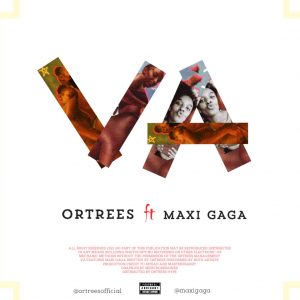 Ortrees - Va Ft Maxi Gaga