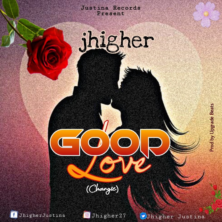JHigher - Good Love [Chargie]
