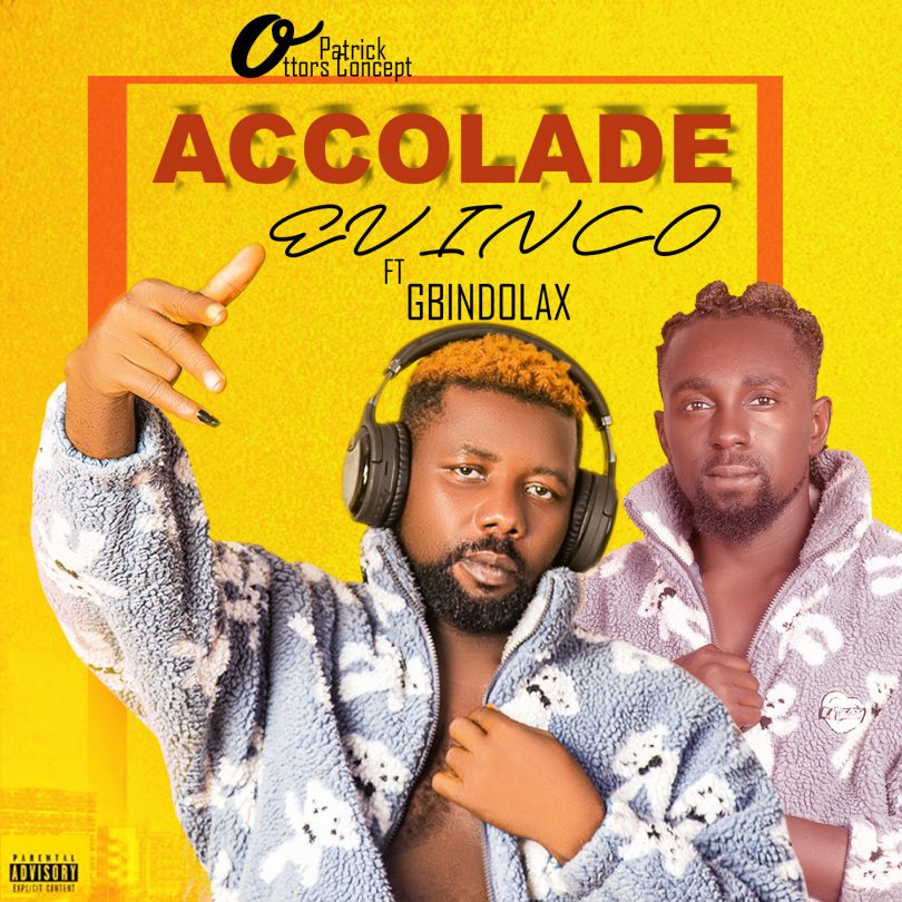 Evinco ft Gbindollax - Accolade